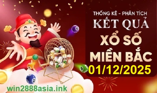 Soi cầu XSMB 01-12-2025 Win2888 Dự đoán Xổ Số Miền Bắc thứ 2