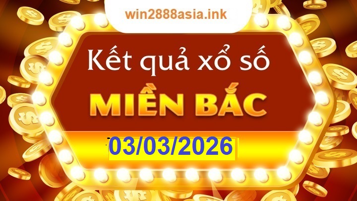 Soi cầu XSMB 03-03-2026 Win2888 Dự đoán xổ số miền bắc VIP thứ 3
