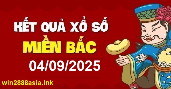 Soi cầu XSMB 04-09-2025 Win2888 Dự đoán Xổ Số Miền Bắc thứ 5