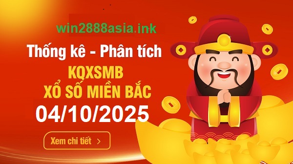 Soi cầu XSMB Win2888 04-10-2025 Dự đoán Cầu Đề Miền Bắc thứ 7