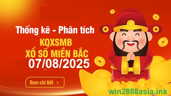 Soi cầu XSMB 07-08-2025 Win2888 Dự đoán xổ số miền bắc VIP thứ 5