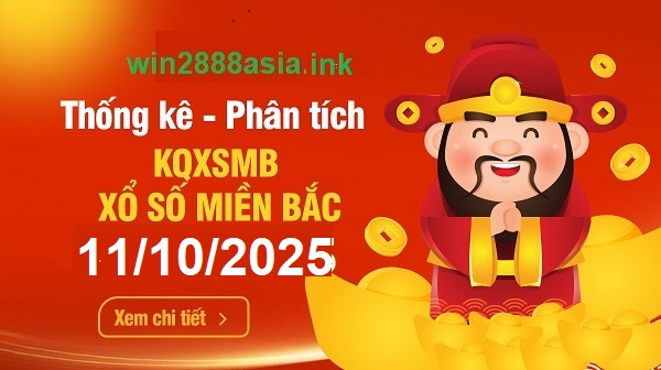 Soi cầu XSMB Win2888 11-10-2025 Dự đoán Cầu Lô Miền Bắc thứ 7