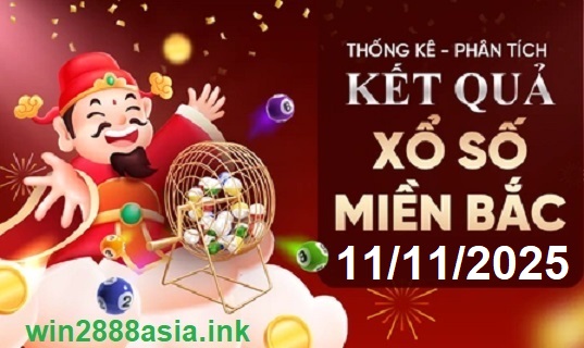Soi cầu XSMB 11-11-2025 Win2888 Dự đoán xổ số miền bắc VIP thứ 3