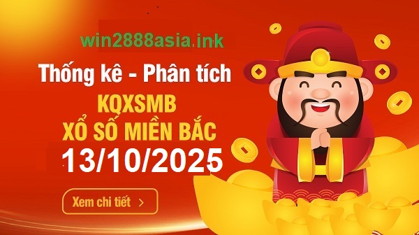 Soi cầu XSMB Win2888 13-10-2025 Dự đoán Cầu Đề Miền Bắc thứ 2 