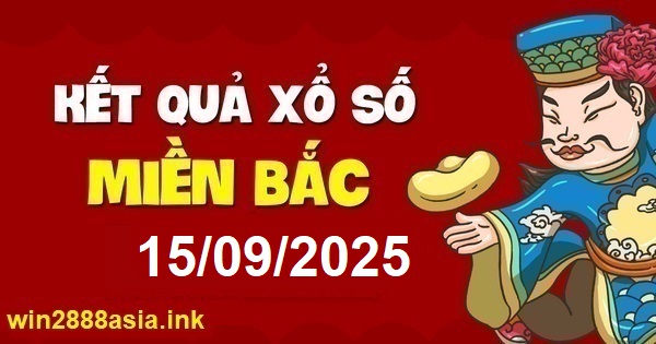 Soi cầu XSMB 15-09-2025 Win2888 Dự đoán Xổ Số Miền Bắc thứ 2