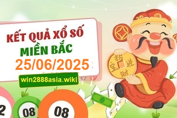 Soi cầu XSMB 25-06-2025 Win2888 Chốt số Bạch Thủ Miền Bắc thứ 4