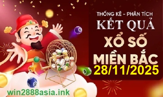 Soi cầu XSMB Win2888 28-11-2025 Chốt số kết quả Miền Bắc thứ 6