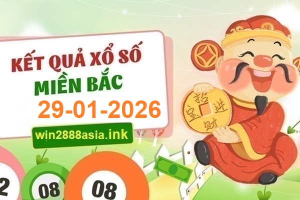 Soi cầu XSMB 29-01-2026 Win2888 Dự đoán Cầu Lô Miền Bắc thứ 6