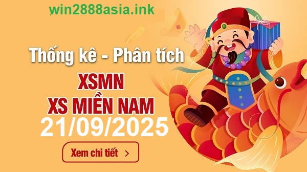 Soi cầu XSMN Win2888 21-09-2025 Chốt số Cầu Lô Miền Nam chủ nhật