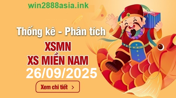 Soi cầu XSMN 26-09-2025 Win2888 Dự đoán Xổ Số Miền nam thứ 6