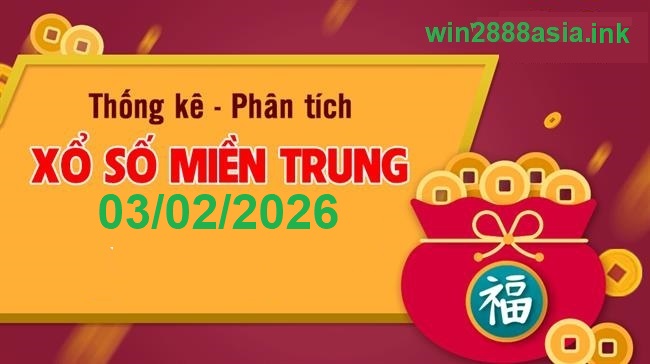 Soi cầu XSMT 03-02-2026 Win2888 Dự đoán Xổ Số Miền Nam thứ 3