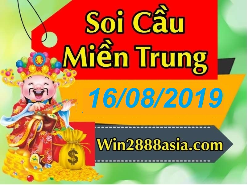 Soi cầu XSMT 16-8-2019 Win2888