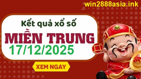 Soi cầu XSMT 17-12-2025 Win2888 Chốt số Dàn Đề Miền Trung Thứ 4