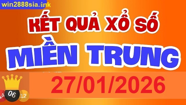 Soi cầu XSMT 27-01-2026 Win2888 Chốt số xổ số miền trung thứ 3