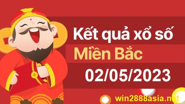 Soi cầu XSMB 02-05-2023 Win2888 Chốt số xổ số miền bắc thứ 3