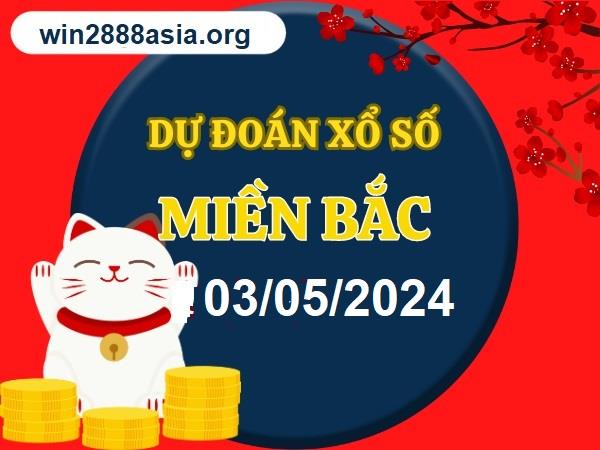 Soi cầu XSMB 03-05-2024 Win2888 Chốt số Cầu Lô Miền Bắc thứ 6