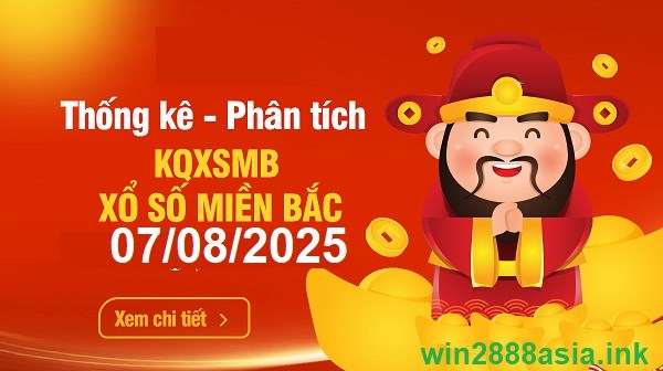 Soi cầu XSMB 07-08-2025 Win2888 Dự đoán xổ số miền bắc VIP thứ 5