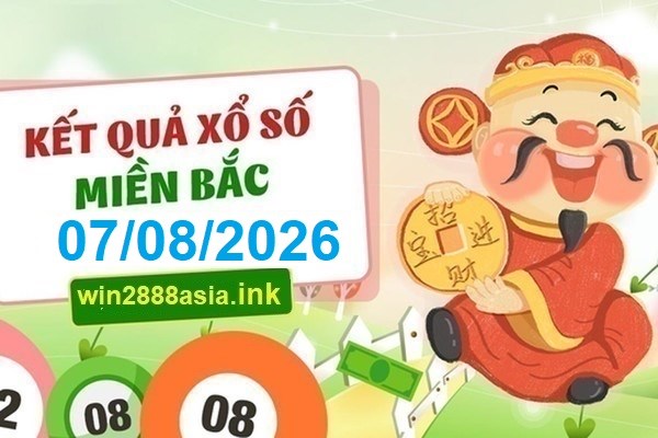 Soi cầu XSMB Win2888 07-08-2026 Chốt số Cầu Lô Miền Bắc thứ 6