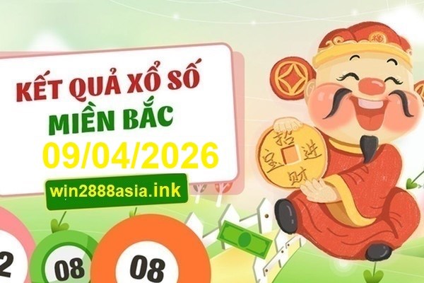 Soi cầu XSMB 09-04-2026 Win2888 Dự đoán xổ số miền bắc chuẩn xác thứ 5