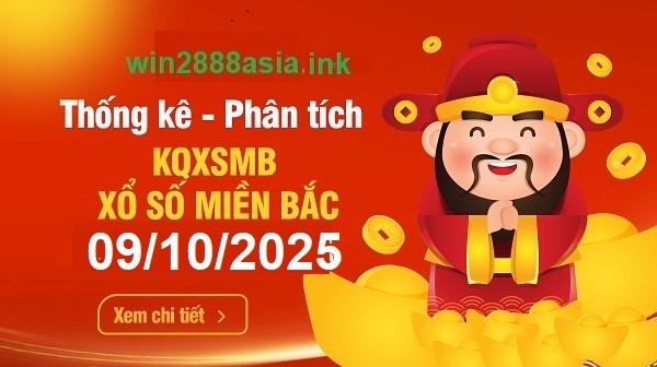 Soi cầu XSMB 09-10-2025 Win2888 Dự đoán Song Thủ VIP Miền Bắc thứ 5