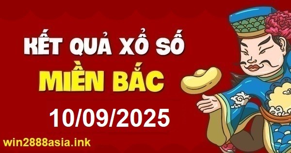 Soi cầu XSMB 10-09-2025 Win2888 Dự đoán Xổ Số Miền Bắc thứ 4