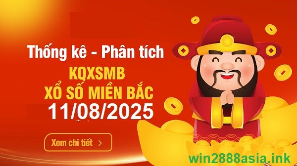 Soi cầu XSMB Win2888 11-08-2025 Chốt số Dàn Đề Miền Bắc thứ 2