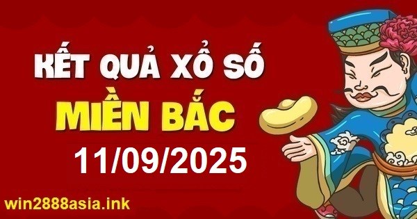 Soi cầu XSMB 11-09-2025 Win2888 Dự đoán Xổ Số Miền Bắc thứ 5
