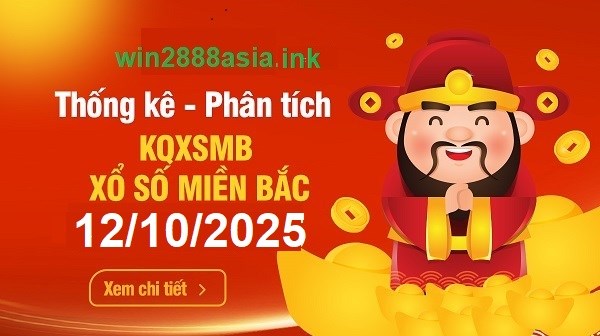 Soi cầu XSMB Win2888 12-10-2025 Dự đoán cầu lô miền bắc chủ nhật