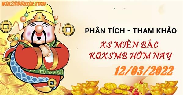 Soi cầu XSMB 12-3-2022 Win2888 Dự đoán Xổ Số Miền Bắc thứ 7