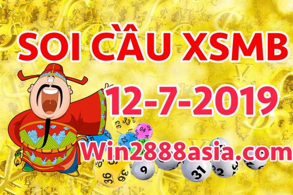 Soi cầu XSMB 12-7-2019 Win2888 Chốt số cầu đề miền bắc thứ 6