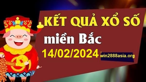 Soi cầu XSMB 14-02-2024 Win2888 Chốt số Lô Đề Miền Bắc thứ 4