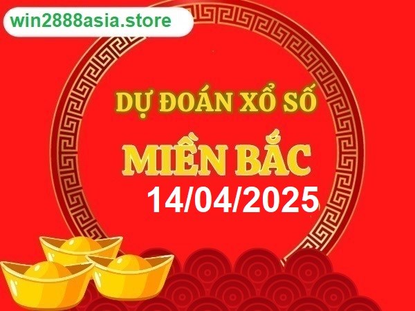 Soi cầu XSMB 14-04-2025 Win2888 Chốt số Cầu Đề Miền Bắc thứ 2