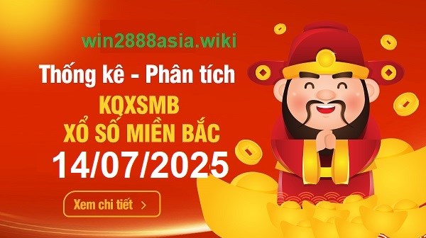 Soi cầu XSMB Win2888 14-07-2025 Dự đoán Cầu Đề Miền Bắc thứ 2 