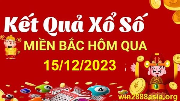 Soi cầu XSMB 15-12-2023 Win2888 Dự đoán Xỉu Chủ Miền Bắc thứ 6