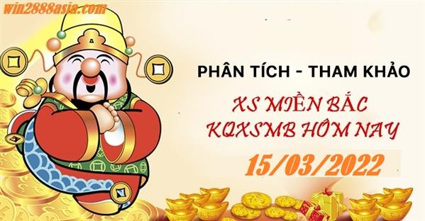 Soi cầu XSMB 15-3-2022 Win2888 Dự đoán Xổ Số Miền Bắc thứ 3