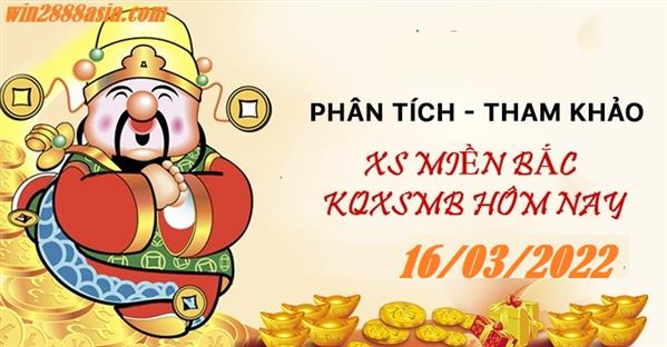 Soi cầu XSMB 16-3-2022 Win2888 Chốt số Lô Đề Miền Bắc thứ 4