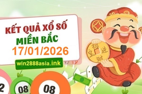 Soi cầu XSMB Win2888 17-01-2026 Dự đoán Cầu Đề Miền Bắc thứ 7