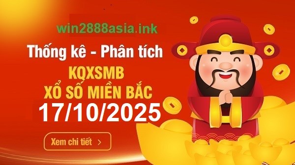 Soi cầu XSMB Win2888 17-10-2025 Dự đoán cầu đề miền bắc thứ 6