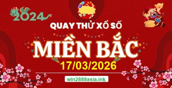 Soi cầu XSMB 17-03-2026 Win2888 Dự đoán xổ số miền bắc VIP thứ 3