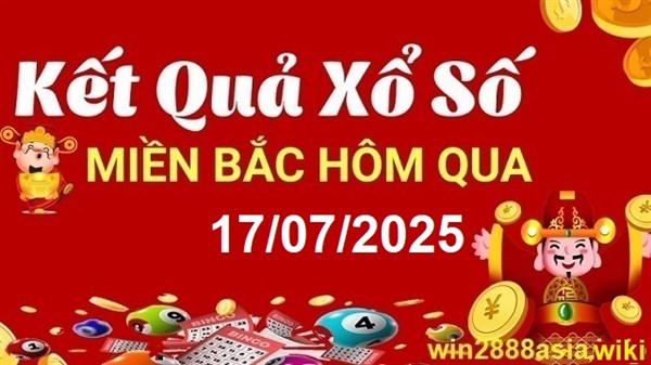 Soi cầu XSMB Win2888 17-07-2025 Chốt số Lô Miền Bắc VIP thứ 5