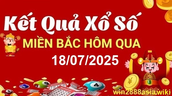 Soi cầu XSMB 18-07-2025 Win2888 Dự đoán xổ số miền bắc chuẩn xác thứ 6