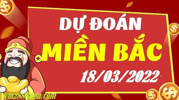 Soi cầu XSMB 18-3-2022 Win2888 Dự đoán Xổ Số Miền Bắc thứ 6