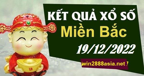 Soi cầu XSMB 19-12-2022 Win2888 Chốt số lô đề miền bắc thứ 2