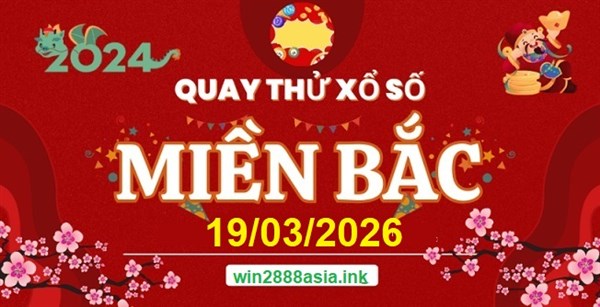 Soi cầu XSMB 19-03-2026 Win2888 Dự đoán xổ số miền bắc chuẩn xác thứ 5