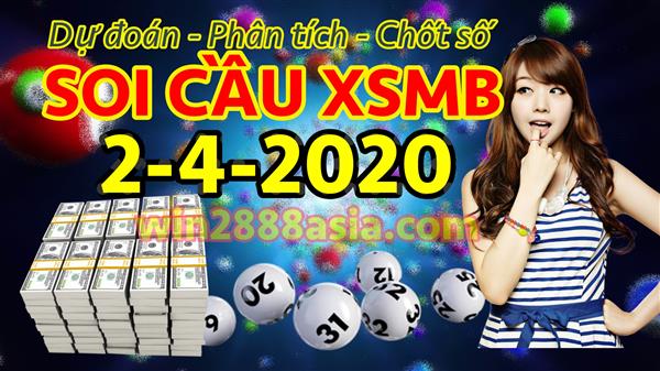 Soi cầu XSMB 2-4-2020 Dự Đoán KQXSMB Chốt Số Miền Bắc Chính Xác Thứ 5