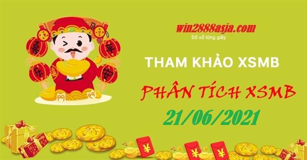 Soi cầu XSMB 21-06-2021 Win2888 Chốt số Xổ Số Miền Bắc thứ 2