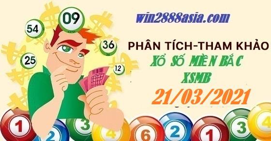Soi cầu XSMB 21-3-2021 Win2888 Chốt số Xổ Số Miền Bắc chủ nhật