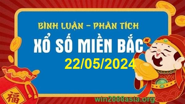Soi cầu XSMB 22-05-2024 Win2888 Dự đoán Cầu Đề Miền Bắc thứ 4