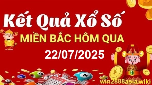 Soi cầu XSMB 22-07-2025 Win2888 Dự đoán xổ số miền bắc VIP thứ 3