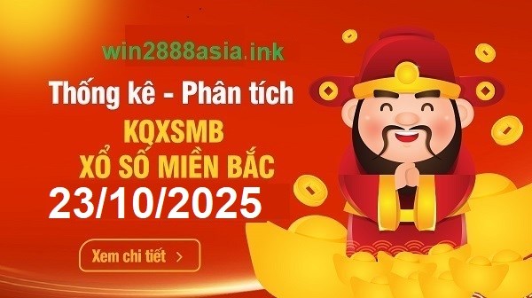 Soi cầu XSMB 23-10-2025 Win2888 Dự đoán xổ số miền bắc VIP thứ 5